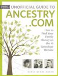 Unofficial Guide to Ancestry.com Second Edition