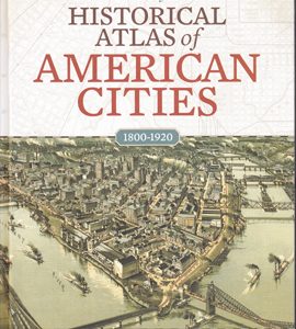 Historical Atlas of American Cities, 1800–1920