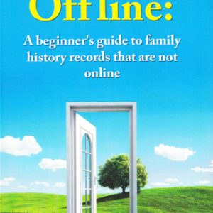 Genealogy Offline: A beginner's guide to family history records that are not online