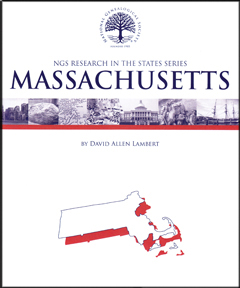 NGS Research in the States Series: Massachusetts by David Allen Lambert