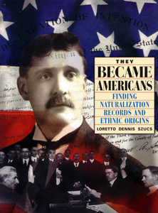They Became Americans: Finding Naturalization Records & amp; Ethnic Origins