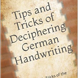 Tips and Tricks of Deciphering German Handwriting