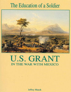 U.S. Grant in the War with Mexico -  U.S. Grant in War with Mexico