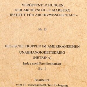 Hessian Troops in America (Hetrina) Vol. 1