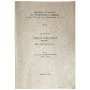 Hessische Auswanderer (Hesaus) Bd. II, Auswanderer aus Hessen-Kassel 1840–1850