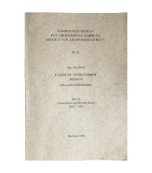 Hessische Auswanderer (Hesaus) Bd. II, Auswanderer aus Hessen-Kassel 1840–1850