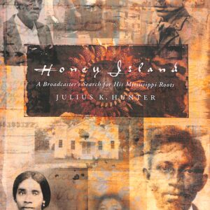 Honey Island (Autographed) by Julius K Hunter