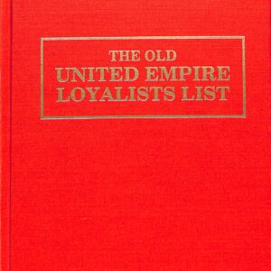 The Old United Empire Loyalists List by Centennial Committee