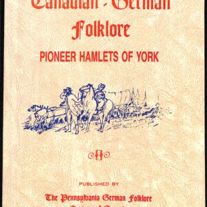 CANADIAN-GERMAN FOLKLORE Pioneers Hamlets of York Vol # 7