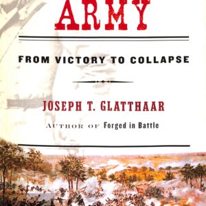 General Lee's Army By Joseph T Glatthaar