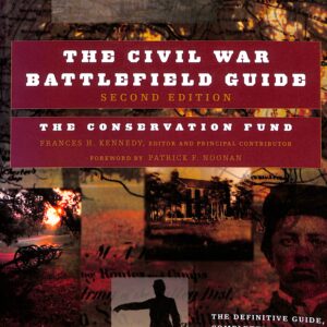 The Civil War Battlefield Guide 2nd Ed, by Francis H Kennedy