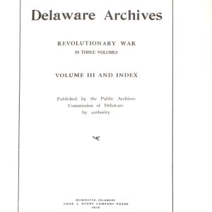 Delaware Archives: Revolutionary War: Vol III by Public Archives Commission of Delaware