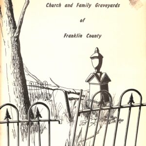 Church and Family Graveyards of Franklin County by Kentucky Genealogical Society