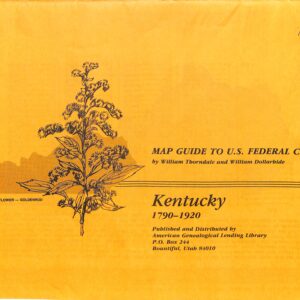 Map Guide to US Federal Censuses Kentucky 1790-1920 by William Thorndale & William Dollarhide