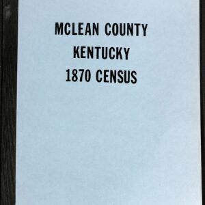 McLean County, Kentucky Census 1870 Census by Robert D McManaway