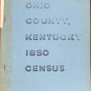 Ohio County, Kentucky. 1850 Census by West Central Kentucky