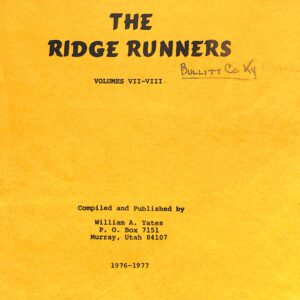 The Ridge Runners Vol VII-VIII by William A Yates 1976-1977, Bullitt County, KY