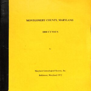 Montgomery County, Maryland 1800 Census by Maryland Genealogical Society Inc