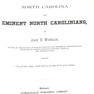 Reminninces and Memoirs of North Carolina and Emnient North Carolinians by John H Wheeler