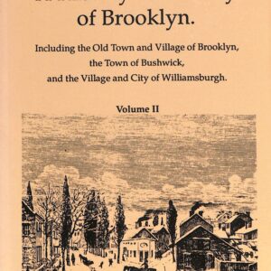 A History of the City of Brooklyn (3 volume set - sold as set only) by Henry R Stiles