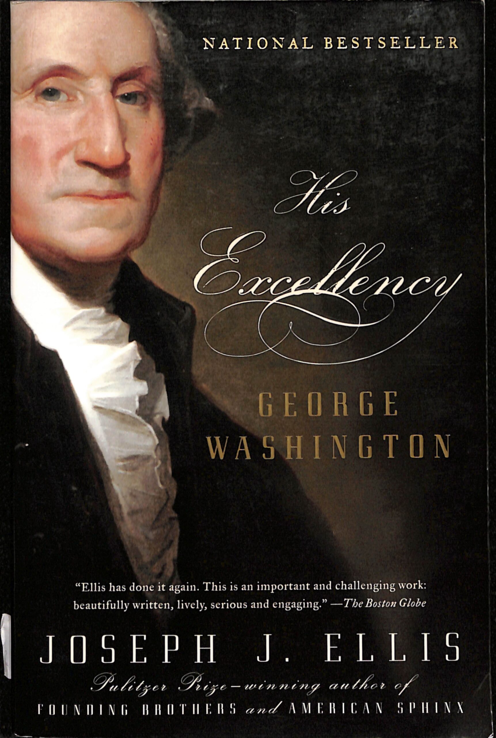 George Washington His Excellency by Joseph J Ellis