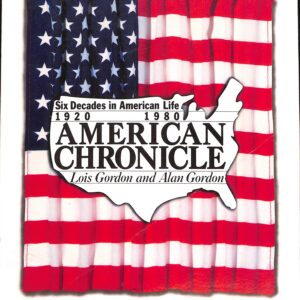 American Chronical 1920-1980 by Lois Gordon + Alan Gordon