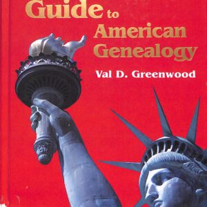 The Researchers Guide to American Genealogy 3rd Ed by Val D Greenwood