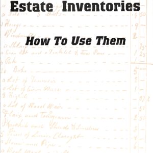 Estate Inventories How to Use Them by Kenneth L Smith