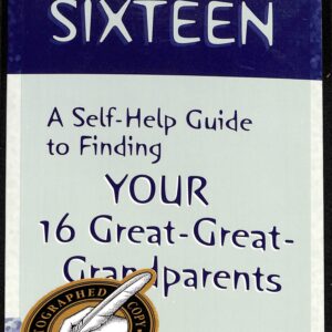 My Sixteen A Self-Help Guide to Finding YOUR 16 Great-Great-Grandparents by Robert Marlin signed by Author
