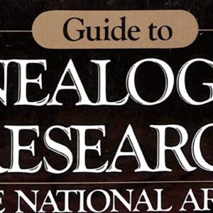Guide to Genealogical Research in the National Archives by NARA USGA