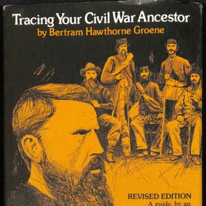 Tracing Your Civil War Ancester Revised Edition by Bertram Hawthorne Groene
