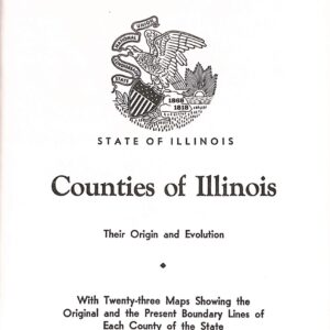 Counties of Illinois: Their Origin and Evolution by Alan J Dixon