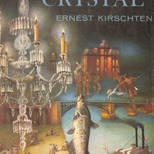 Catfish and Crystal, A Story of St Louis by Ernest Kirsten
