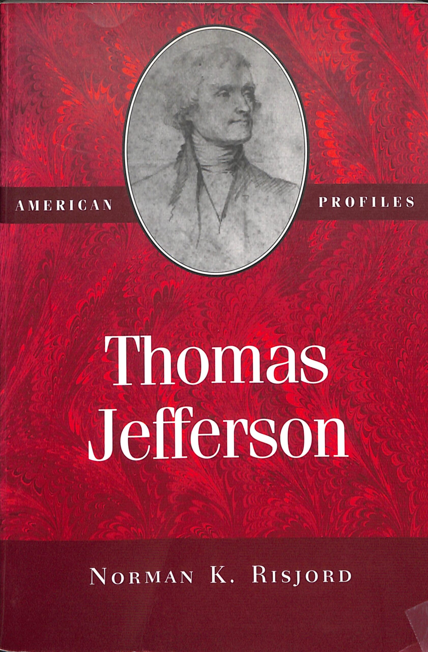 Thomas Jefferson by Norman K Risjord American Profiles