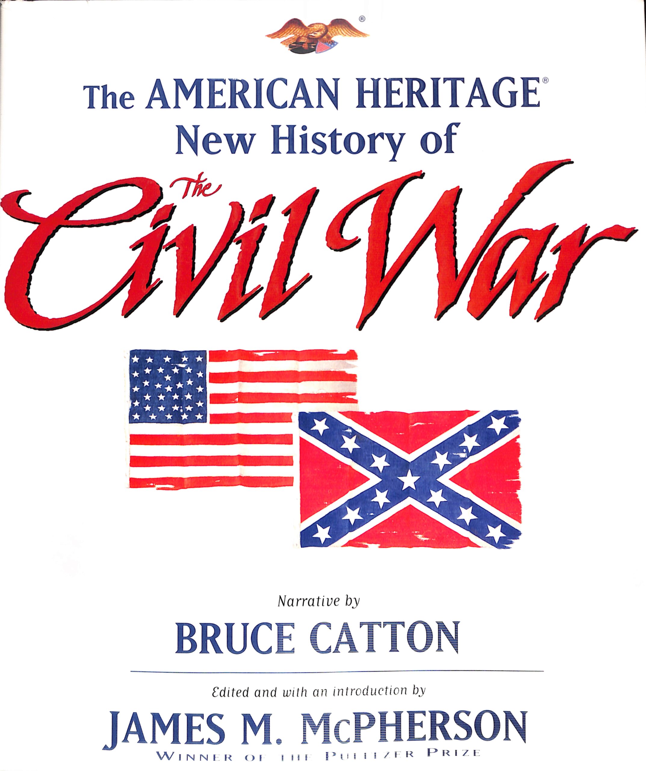Civil War The American Heritage New History of Narrative by Bruce Catton