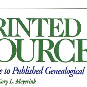 Printed Sources by Kory L Meyerink