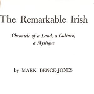 The Remarkable Irish by Mark Bence-Jones