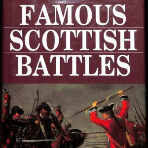 Famous Scottish Battles by Philip Warner 1975