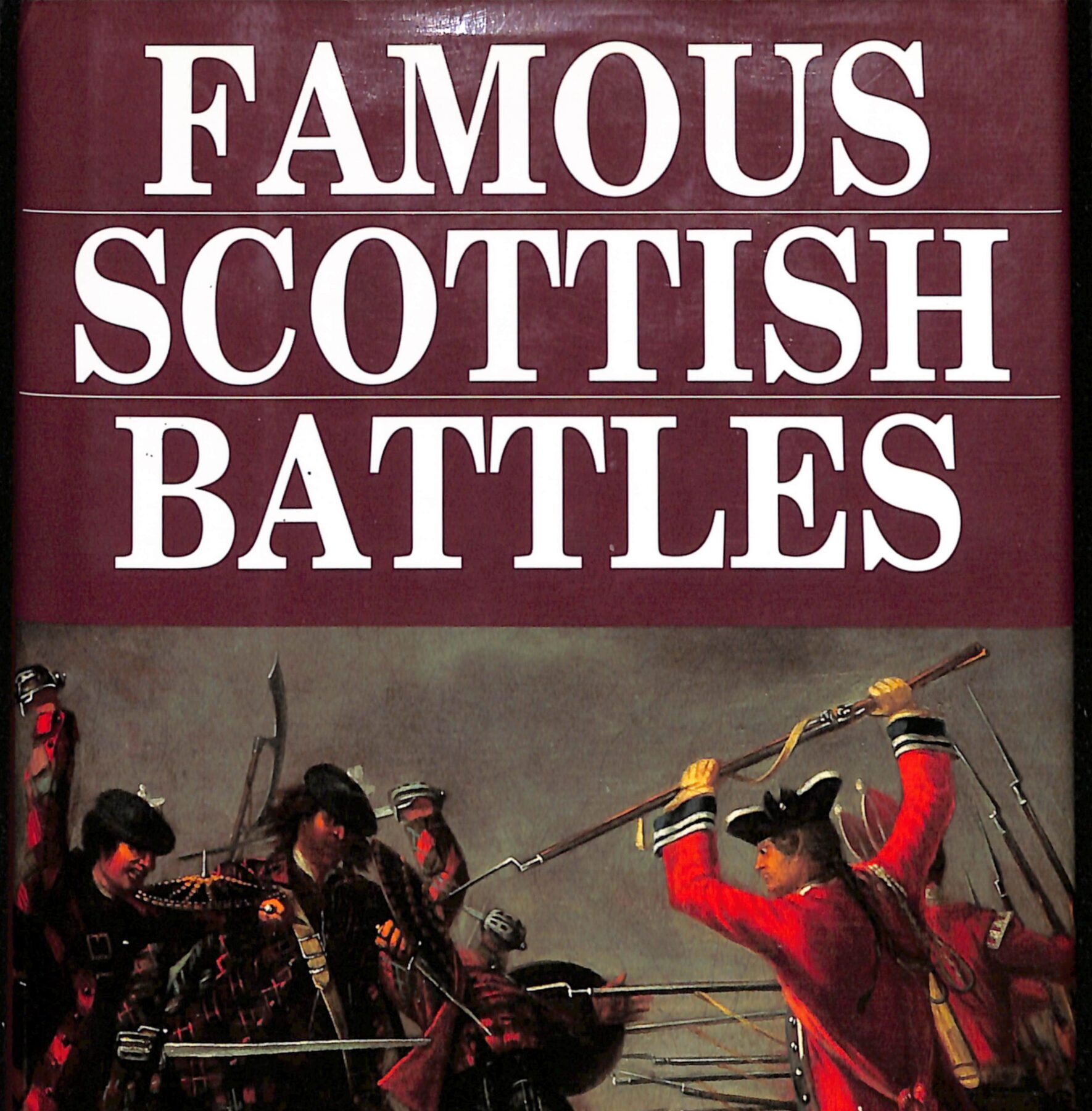 Famous Scottish Battles by Philip Warner 1975