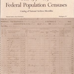 The 1790 1890 Federal Population Census Catalog of National Archives Microfilm
