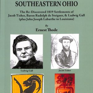 Swiss Pioneers of Southeastern Ohio by Earnst Thode