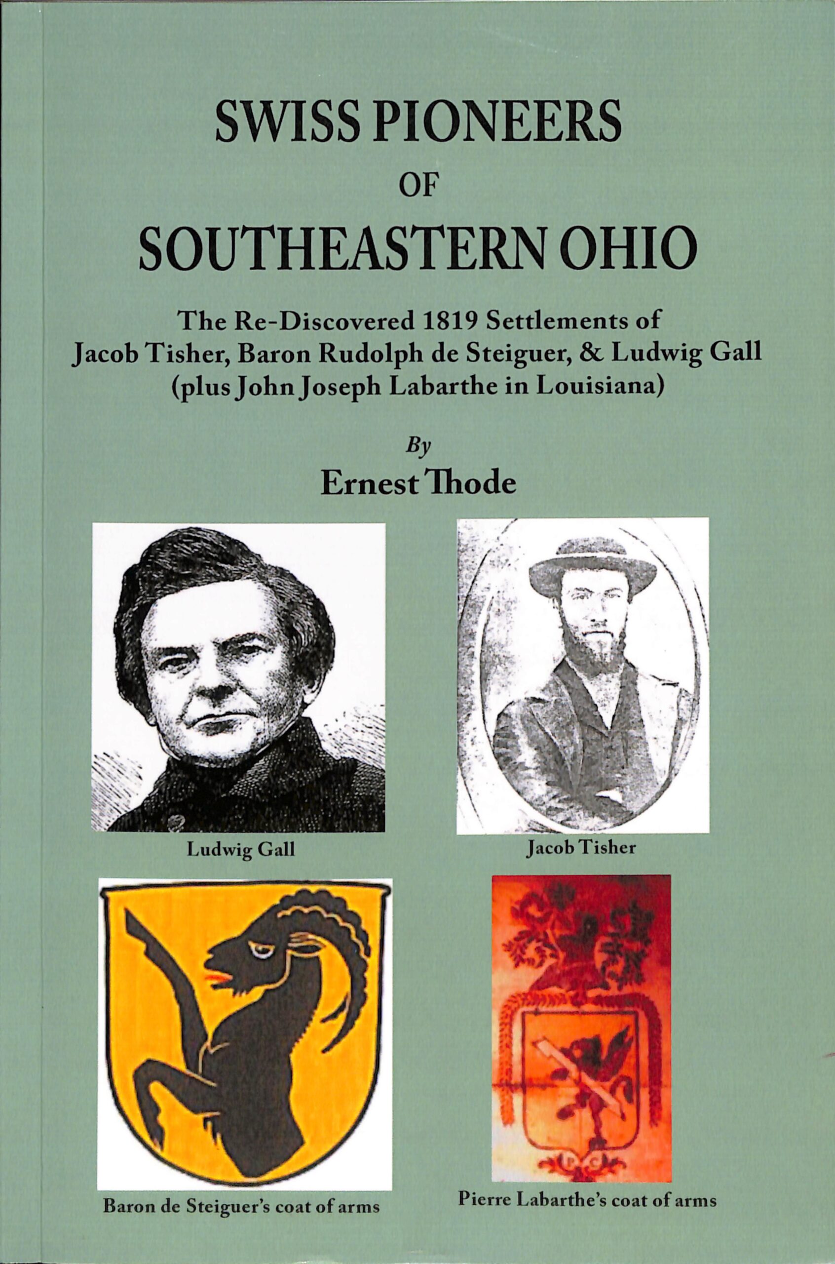 Swiss Pioneers of Southeastern Ohio by Earnst Thode