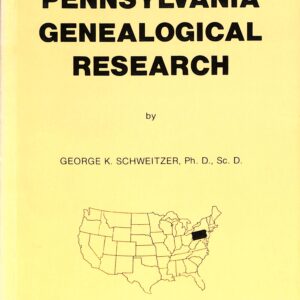 Pennsylvania Genealogical Research by George Sweitzer PHD Sc. D
