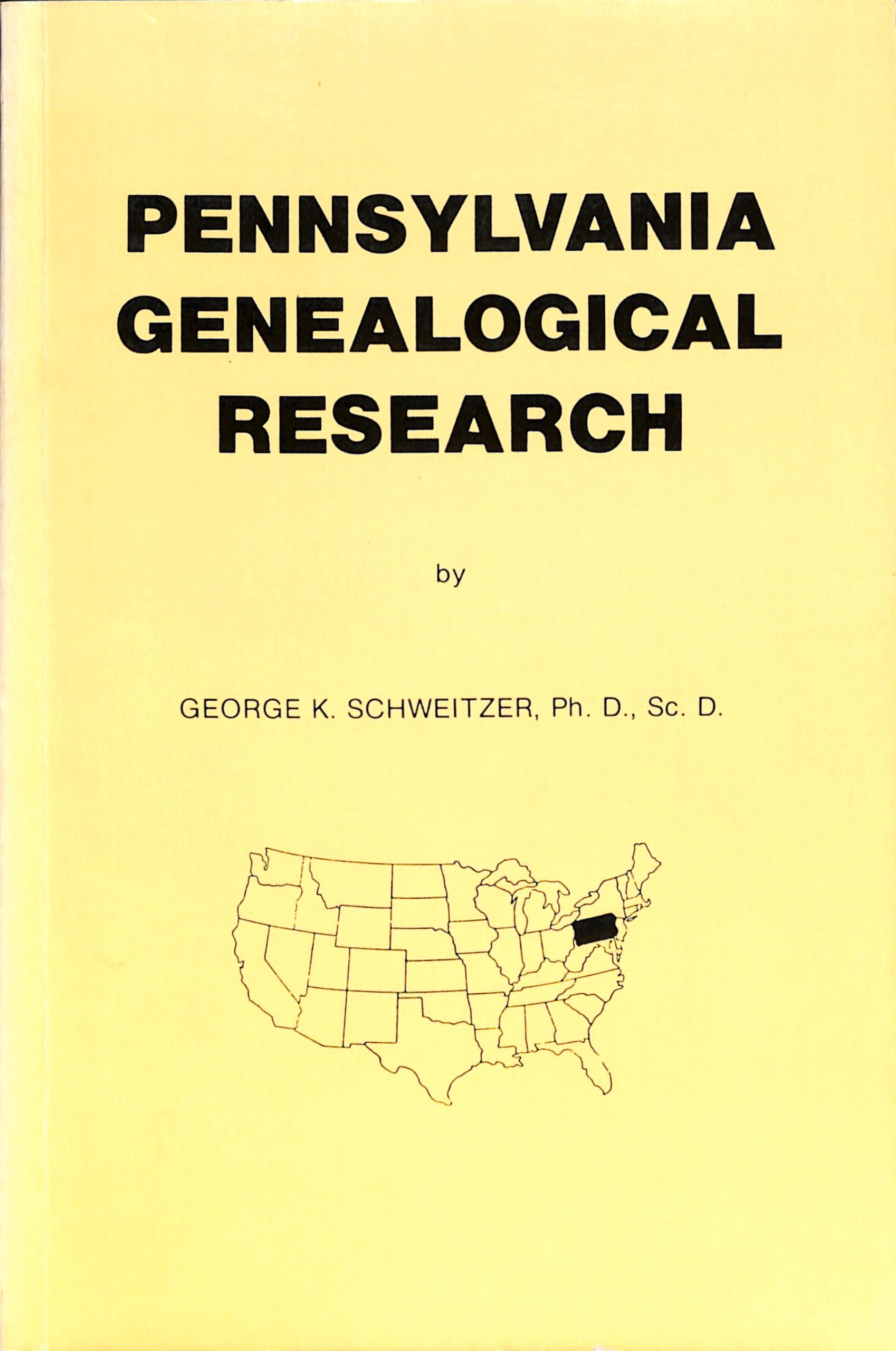Pennsylvania Genealogical Research by George Sweitzer PHD Sc. D