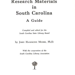 Research Materials in South Carolina by John Hammond Moore