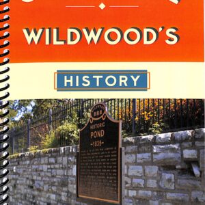Celebrate Wildwood's History (USED) by City of Wildwood Department of Planning et al