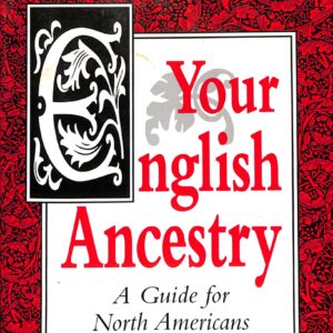 Your English Ancestry,  A Guide for North Americans Revised Edition by Sherry Irvine