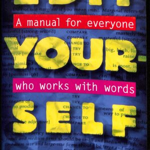 Edit Yourself A Manual for Everyone Who Works With Words by Bruce Ross-Larson