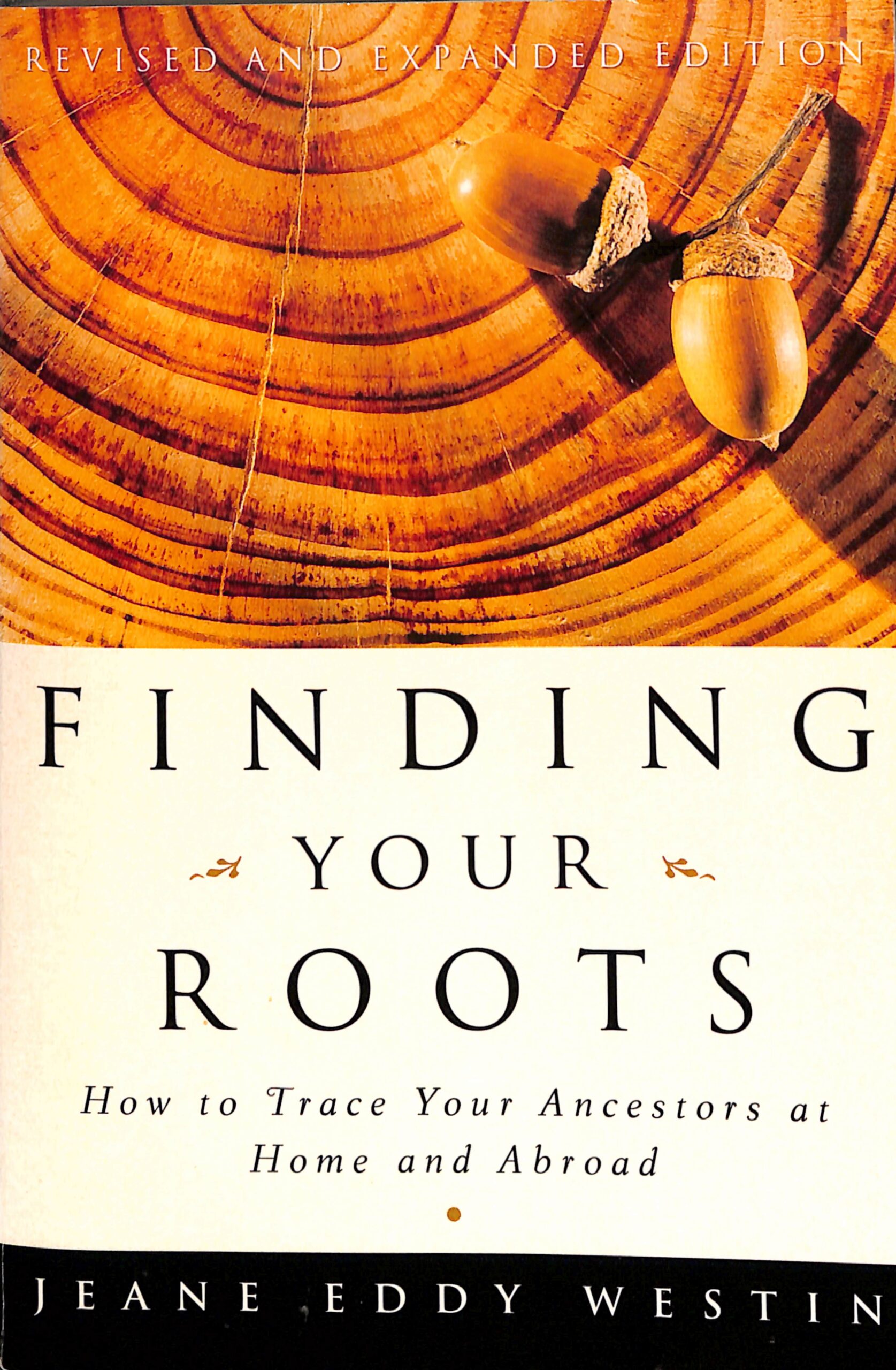 Finding your Roots How to Trace Your Ancesters at Home and Abroad by Jeane Eddy Westin