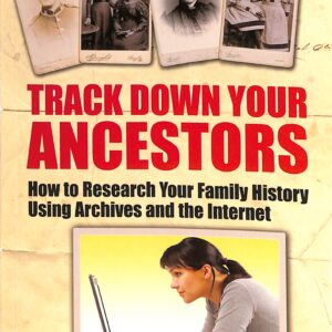 Track Down Your Ancestors How to Research your Family History Using Archives and the Internet by Estelle Catlett